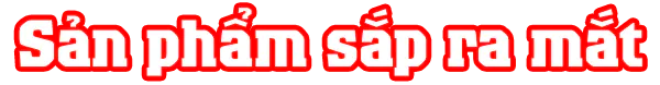 san pham sap ra mat